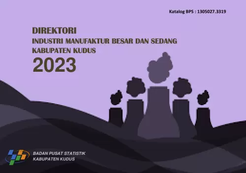 DIREKTORI INDUSTRI MANUFAKTUR BESAR DAN SEDANG KABUPATEN KUDUS 2023