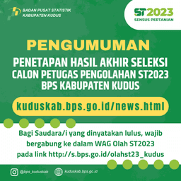 PENETAPAN HASIL AKHIR SELEKSI CALON PETUGAS PENGOLAHAN SENSUS PERTANIAN 2023 BPS KABUPATEN KUDUS